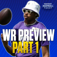 Wide Receivers Preview Part One: Strategies, Sleepers, Breakouts, Busts and More (08/07 Fantasy Football Podcast)