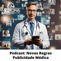 #152 Novas Regras Publicidade Médica