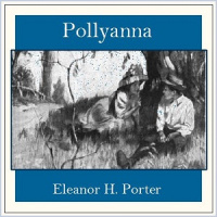 Pollyanna by PORTER, Eleanor H.