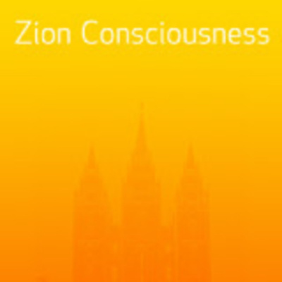 Zion: Consciousness  Covenant