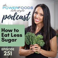 251: How To Eat Less Sugar