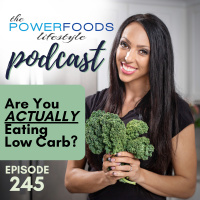 245: Are You ACTUALLY Eating Low Carb? | Nutrition and Weight Loss