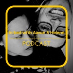 In Bed With Aaron  Helene Podcast