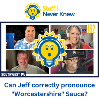 Lisa -vs- Todd -vs- Wize - Episode 162 - Can Jeff correctly pronounce Worcestershire Sauce?
