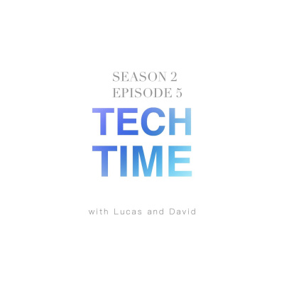 Tech Time With Lucas And David