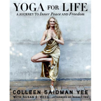 Yoga for Life: A Journey to Inner Peace and Freedom - Colleen Saidman Yee
