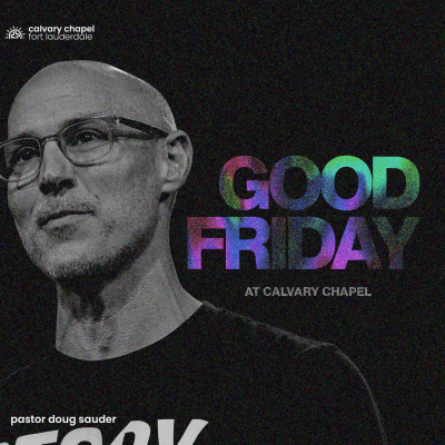 Calvary Chapel Fort Lauderdale Audio Podcast