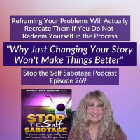 Why Just Changing Your Story Wont Make Things Better