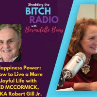 Happiness Power: How to Live a More Joyful Life w/ Ed McCormick AKA Robert Gill