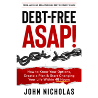 How to Ditch Your Debt Like a 4-Letter Cussword with John Nicholas