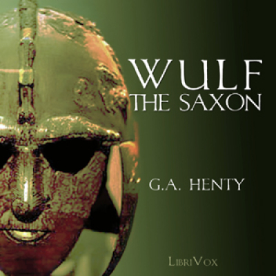 Wulf the Saxon by HENTY, G. A.