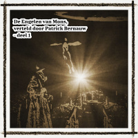 De Engelen van Mons, verteld door Patrick Bernauw - deel 1