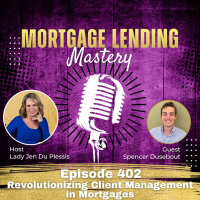 Revolutionizing Client Management in Mortgages with Spencer Dusebout