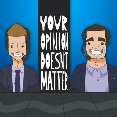 Your Opinion Doesnt Matter