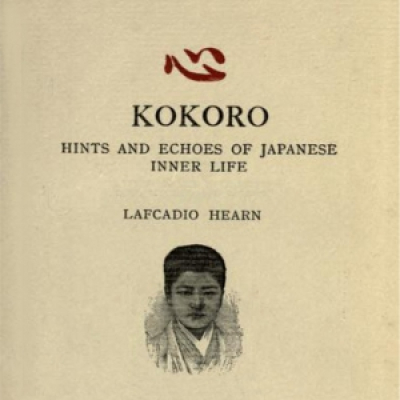 Kokoro: Hints and Echoes of Japanese Inner Life by HEARN, Lafcadio
