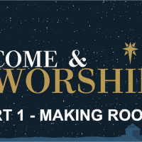 Come and Worship - Part 1 - Making Room