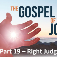 The Gospel of John - Part 19 - Right Judgment