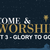 Come and Worship - Part 3 - The Glory of God