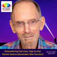 Remembering Past Lives, Deja Vu And Karmic Desires (Remember Who You Are!)