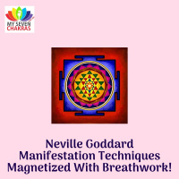 Neville Goddard Manifestation Techniques Magnetized With Breathwork!