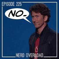 Episode 225 - Todd, Let Me Play Your Game