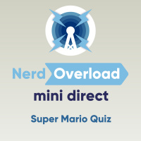 Nerd Overload Mini Direct 02 - Super Mario Quiz