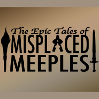 The Epic Tales of Misplaced Meeples Ep 1