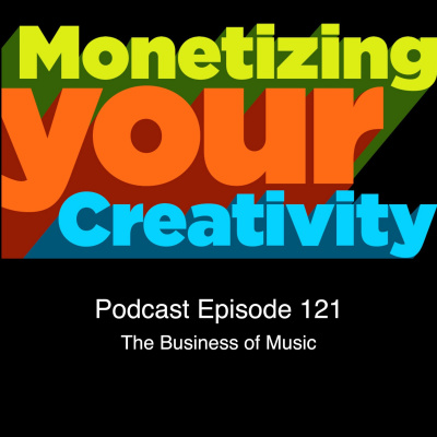 Monetizing Your Creativity - Pursuing A Career In Film, Television, Writing, Theatre, Music  Design With Your Talents