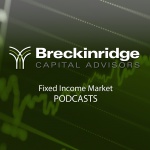 Breckinridge Fixed Income Market Podcasts