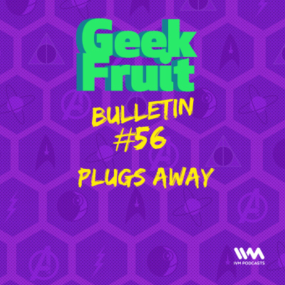 Geek Fruit Podcast