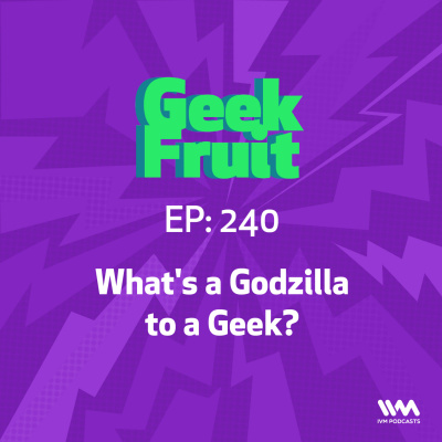 Geek Fruit Podcast