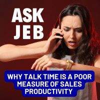 Why Talk Time is the Worst KPI for Measuring Sales Performance (Ask Jeb)