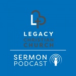 Legacy Senoia Sermons