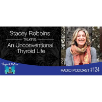 124 Stacey Robbins- Shares Her Unconventional Life Story  Life With Hashimotos