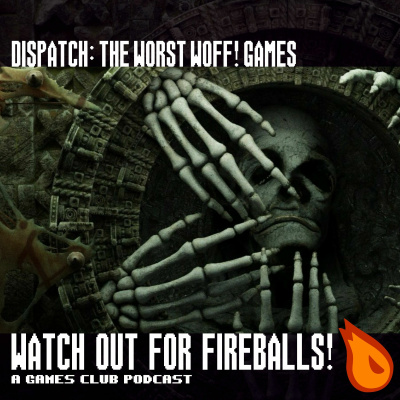 Watch Out For Fireballs!