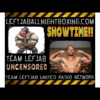 TEAM LEFTJAB UNCENSORED-STEVE UPSHER TALKS SPENCE,PORTER,HEAVYWEIGHT DIVISION