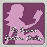 Mz Raines Bedtime Stories - Episode 1