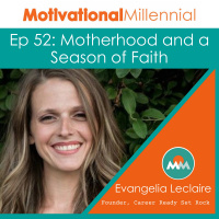52: Motherhood and a Season of Faith with Evangelia Leclaire