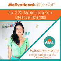 2.20: Maximizing Your Creative Potential with Patricia Echeverria