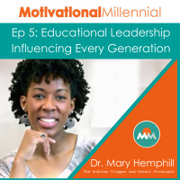 05: Leadership in Education Influencing Every Generation with Dr. Mary Hemphill