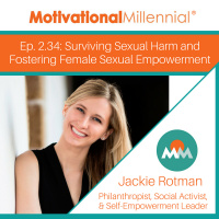 2.34: Surviving Sexual Harm and Fostering Female Sexual Empowerment with Jackie Rotman