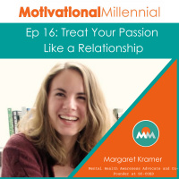 16: Treat Your Passion Like A Relationship with Margaret Kramer