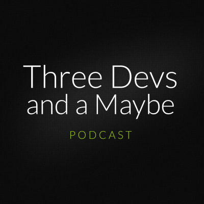 Three Devs And A Maybe