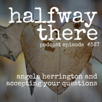 367: Angela J. Herrington and Accepting Your Questions