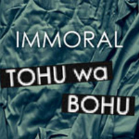 Immoral TOHU wa BOHU