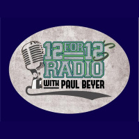 12 For 12s Radio w/ Paul Beyer - Episode #38