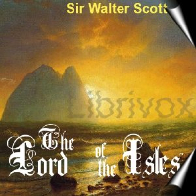 Lord of the Isles, The by SCOTT, Sir Walter