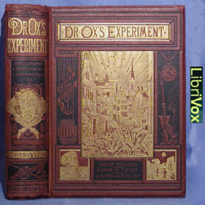 Doctor Oxs Experiment by VERNE, Jules