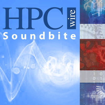 Hpcwire Soundbite