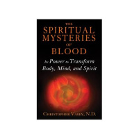 The Supernatural Mysteries of Blood: Spirit Power  Transformation
